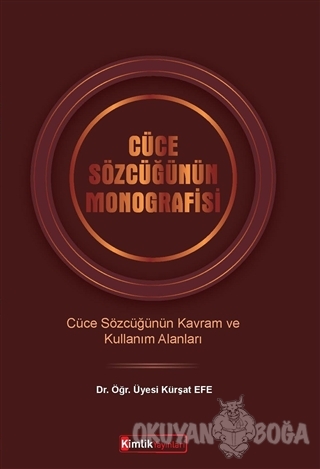 Cüce Sözcüğünün Monografisi - Kürşat Efe - Kimlik Yayınları