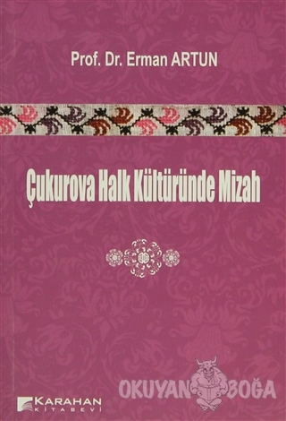 Çukurova Halk Kültüründe Mizah - Erman Artun - Karahan Kitabevi - Ders