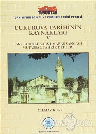 Çukurova Tarihinin Kaynakları 5 (Ciltli) - Yılmaz Kurt - Türk Tarih Ku