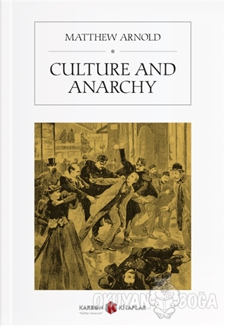 Culture and Anarchy - Matthew Arnold - Karbon Kitaplar