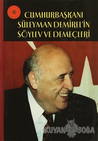 Cumhurbaşkanı Süleyman Demirel'in Söylev ve Demeçleri (Ciltli) - Kolek