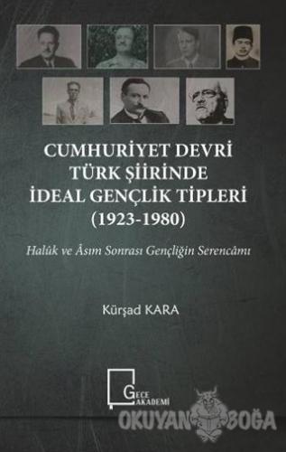 Cumhuriyet Devri Türk Şiirinde İdeal Gençlik Tipleri (1923-1980) - Kür