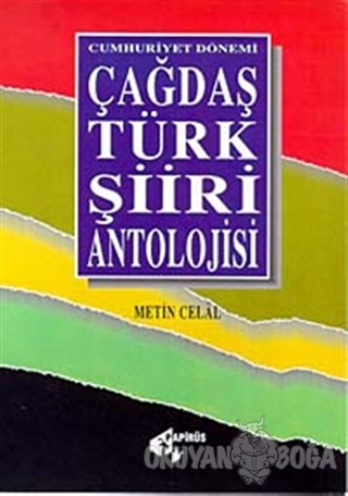 Cumhuriyet Dönemi Çağdaş Türk Şiiri Antolojisi - Metin Celal - Papirüs