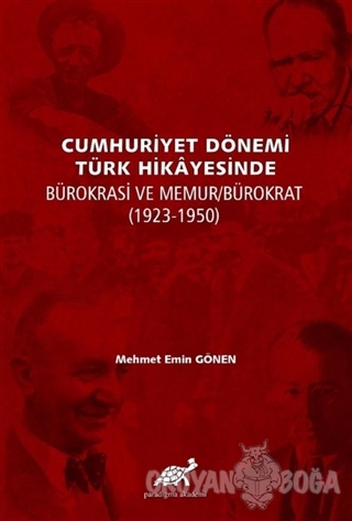 Cumhuriyet Dönemi Türk Hikayesinde Bürokrasi Ve Mumur/Bürokrat (1923-1