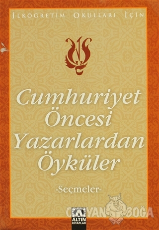 Cumhuriyet Öncesi Yazarlardan Öyküler