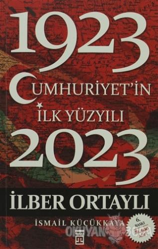 Cumhuriyet'in İlk Yüzyılı (1923 - 2023)