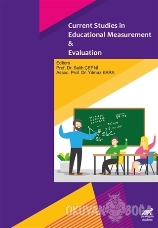 Current Studies in Educational Measurement and Evaluation - Salih Çepn