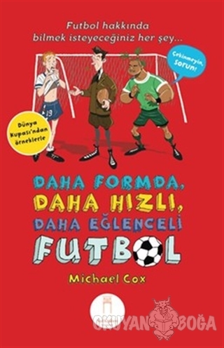 Daha Formda, Daha Hızlı, Daha Eğlenceli Futbol - Michael Cox - Nail Ki