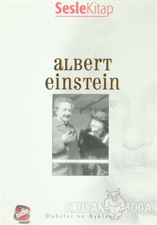 Dahiler ve Aşkları - Albert Einstein - Aziz Kemal Hızıroğlu - Sesle Se