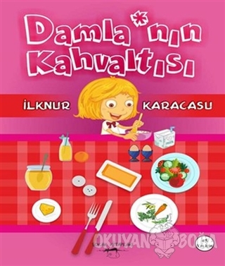 Damla'nın Kahvaltısı - İlknur Karacasu - Sokak Kitapları Yayınları