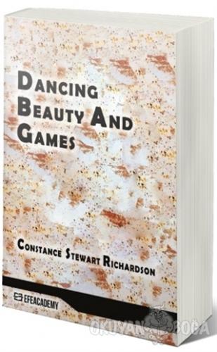 Dancing Beauty And Games - Constance Stewart Richardson - Efe Akademi 