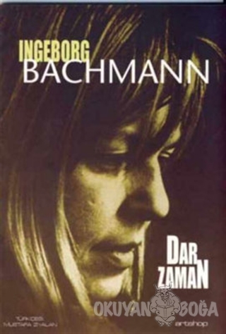 Dar Zaman - Ingeborg Bachmann - Artshop Yayıncılık