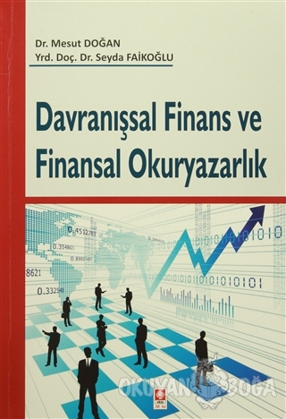 Davranışsal Finans ve Finansal Okuryazarlık - Mesut Doğan - Ekin Basım