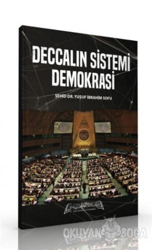 Deccalın Sistemi Demokrasi - Yusuf İbrahim Sofu - Daru'l Hilafetil Ali
