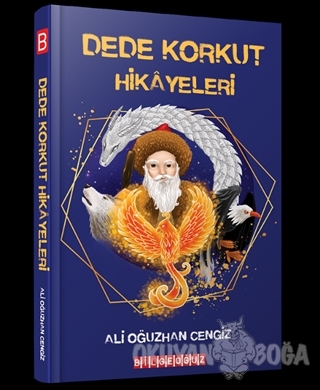 Dede Korkut Hikayeleri - Ali Oğuzhan Cengiz - Bilgeoğuz Yayınları