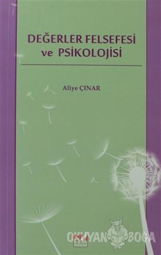 Değerler Felsefesi ve Psikolojisi - Aliye Çınar - Emin Yayınları