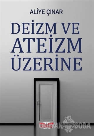 Deizm ve Ateizm Üzerine