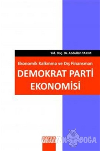 Demokrat Parti Ekonomisi - Abdullah Takım - Detay Yayıncılık - Akademi