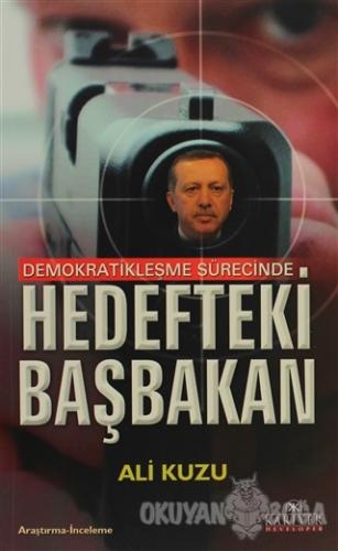 Demokratikleşme Sürecinde Hedefteki Başbakan