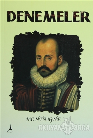 Denemeler - Michel de Montaigne - Alter Yayıncılık