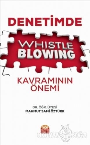 Denetimde Whistle Blowing Kavramının Önemi - Mahmut Sami Öztürk - Nobe