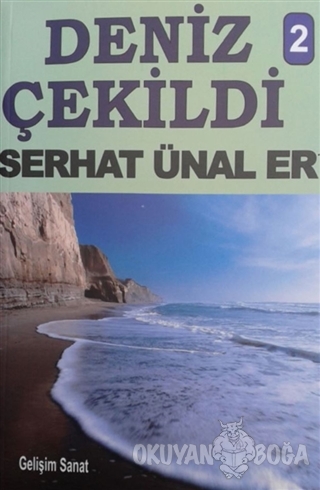 Deniz Çekildi - 2 - Serhat Ünal Er - Gelişim Sanat Yayınları