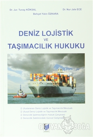 Deniz Lojistik ve Taşımacılık Hukuku (Ciltli) - Tunay Köksal - Adalet 