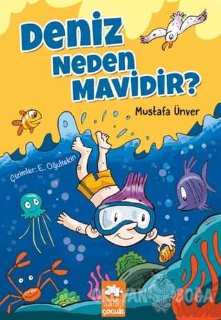 Deniz Neden Mavidir? - Mustafa Ünver - Eksik Parça Yayınları