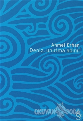 Deniz, Unutma Adını!