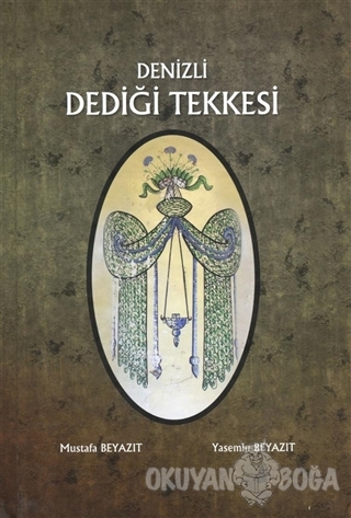Denizli Dediği Tekkesi - Mustafa Beyazıt - Bilgin Kültür Sanat Yayınla