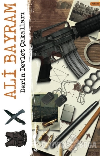 Derin Devletin Çakalları - Ali Bayram - Arsine Yayıncılık