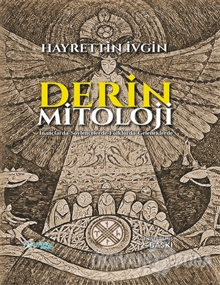 Derin Mitoloji (Ciltli) - Hayrettin İvgin - Kültür Ajans Yayınları