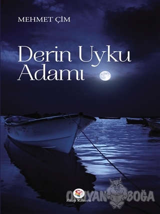 Derin Uyku Adamı - Mehmet Çim - Kitap Kahvesi Yayınları