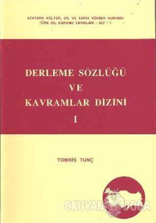 Derleme Sözlüğü ve Kavramlar Dizini (3 Cilt Takım) - Tomris Tunç - Tür