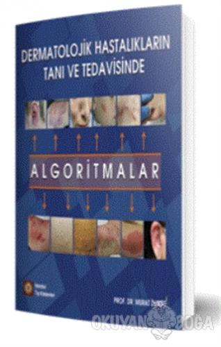 Dermatolojik Hastalıkların Tanı ve Tedavisinde Algoritmalar - Murat Du