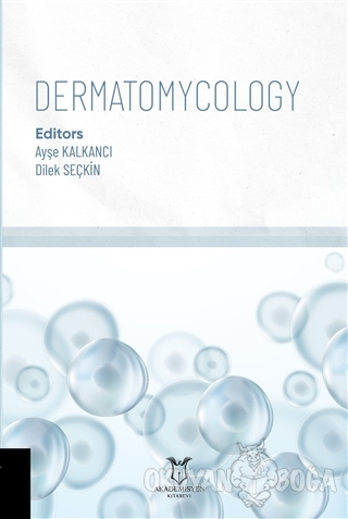 Dermatomycology - Ayşe Kalkancı - Akademisyen Kitabevi
