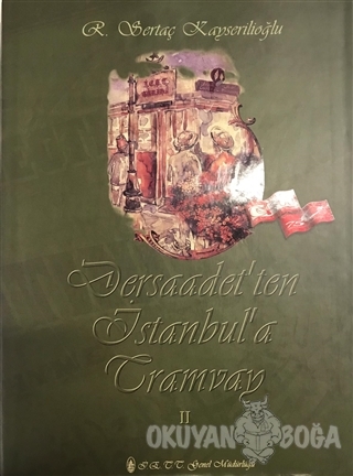 Dersaadet'ten İstanbul'a Tramvay - Cilt 2 (Ciltli)