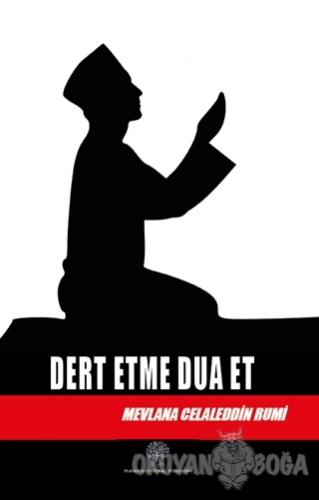 Dert Etme Dua Et - Mevlana Celaleddin Rumi - Platanus Publishing