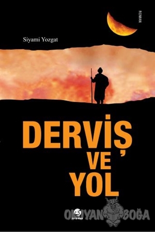 Derviş ve Yol - Siyami Yozgat - Kün Yayıncılık