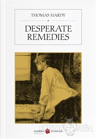 Desperate Remedies - Thomas Hardy - Karbon Kitaplar
