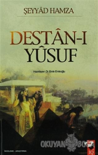 Destan-ı Yusuf - Şeyyad Hamza - IQ Kültür Sanat Yayıncılık
