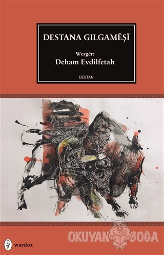 Destana Gilgameşi - Deham Evdilfetah - Wardoz Yayınevi