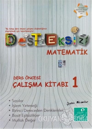 Desteksiz Matematik - Ders Öncesi Çalışma Kitabı 1 - Şahin Aksankur - 