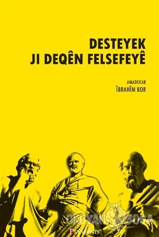 Desteyek Ji Deqen Felsefeye - İbrahim Bor - Peywend