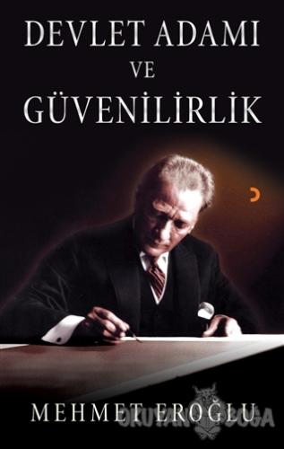 Devlet Adamı ve Güvenilirlik - Mehmet Eroğlu - Cinius Yayınları