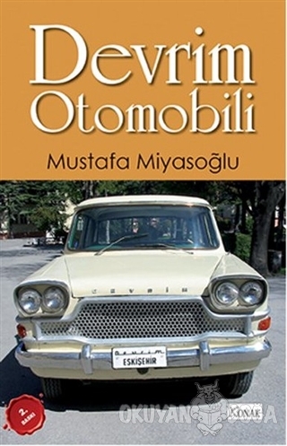 Devrim Otomobili - Mustafa Miyasoğlu - Konak Yayınları