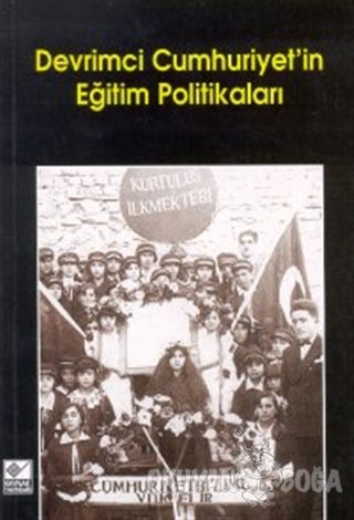Devrimci Cumhuriyet'in Eğitim Politikaları - Sempozyum - Kaynak Yayınl