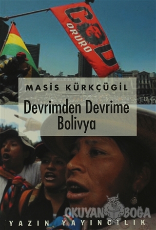 Devrimden Devrime Bolivya - Masis Kürkçügil - Yazın Yayıncılık