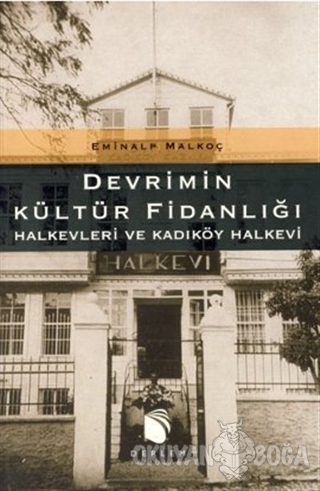 Devrimin Kültür Fidanlığı - Eminalp Malkoç - Derlem Yayınları