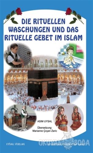 Die Rituellen Waschungen Und Das Rituelle Gebet im İslam - Asım Uysal 